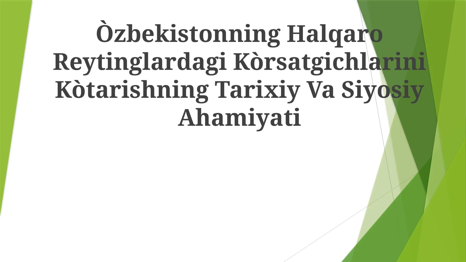 Òzbekistonning Halqaro Reytinglardagi Kòrsatgichlarini Kòtarishning Tarixiy VaSiyosiyAhamiyati