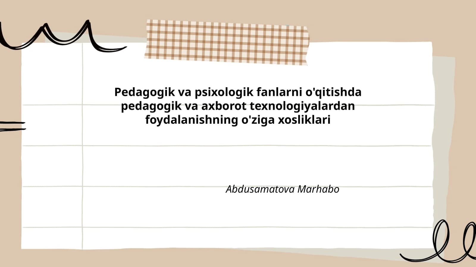 Pedagogik va psixologik fanlarni o'qitishda pedagogik va axborot texnologiyalardan foydalanishning o'ziga xosliklari