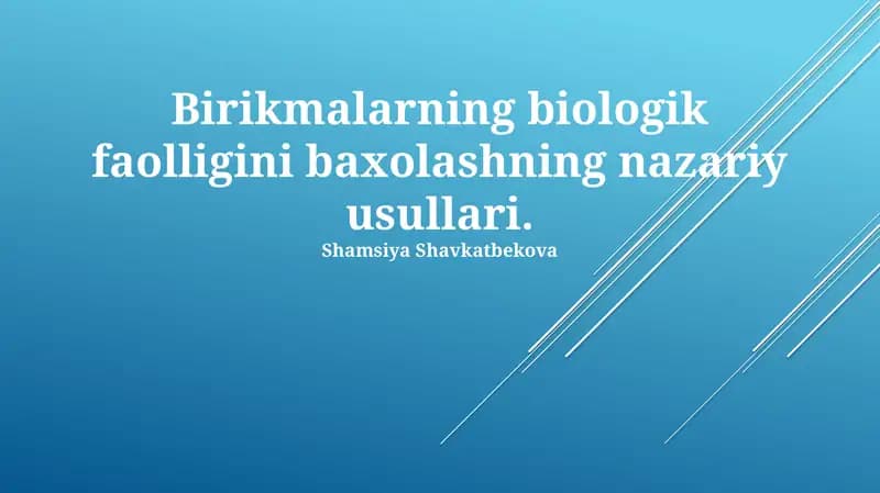 Birikmalarning biologik faolligini baxolashning nazariy usullari