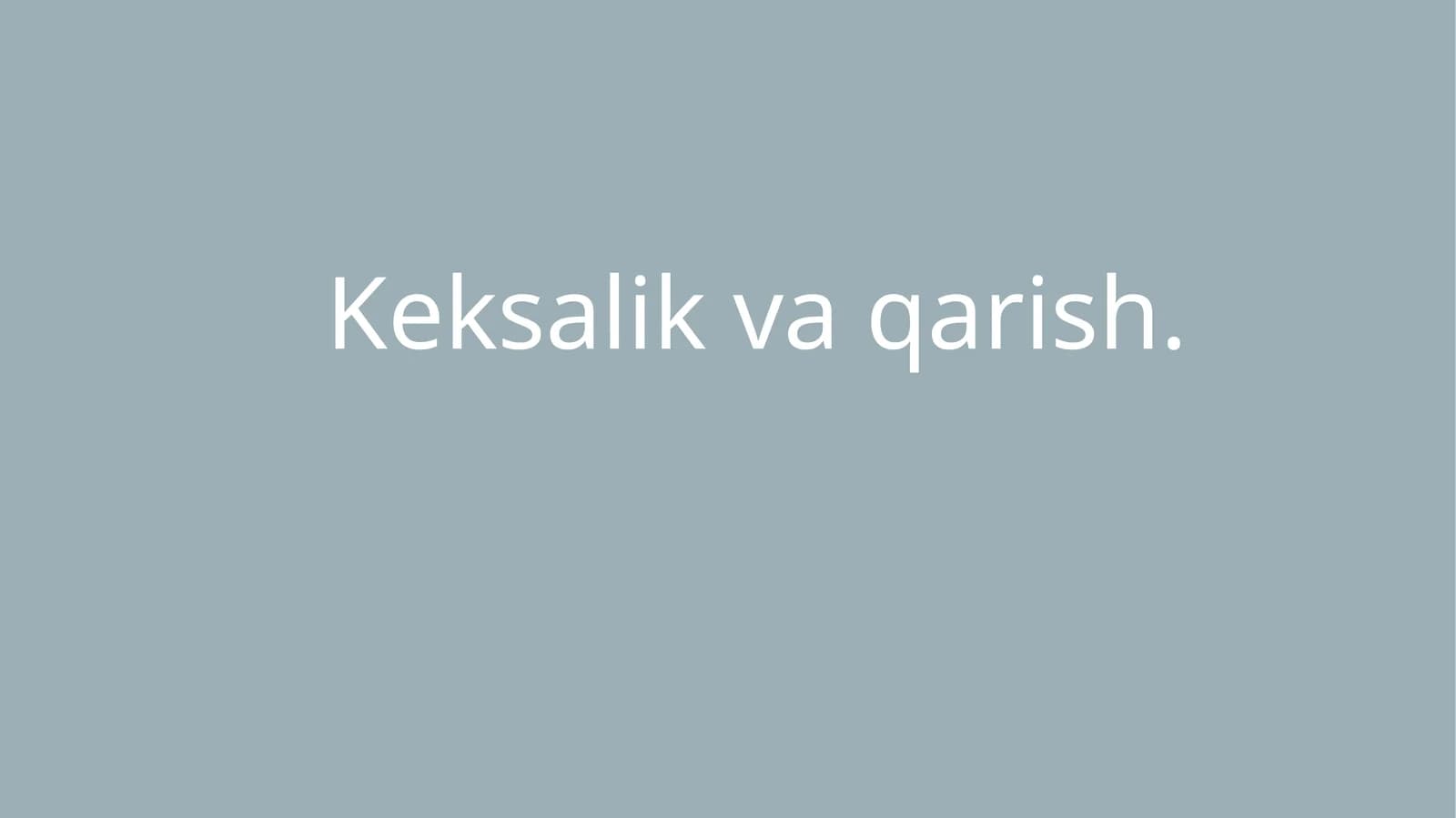 Keksalik va qarish