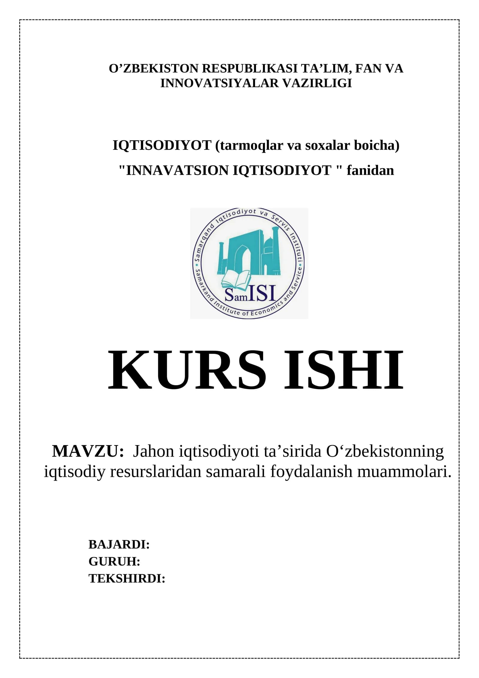 Jahon iqtisodiyoti ta’sirida O‘zbekistonning iqtisodiy resurslaridan samarali foydalanish muammolari