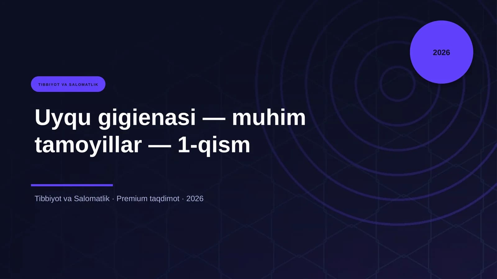 Uyqu gigienasi — muhim tamoyillar — 1-qism