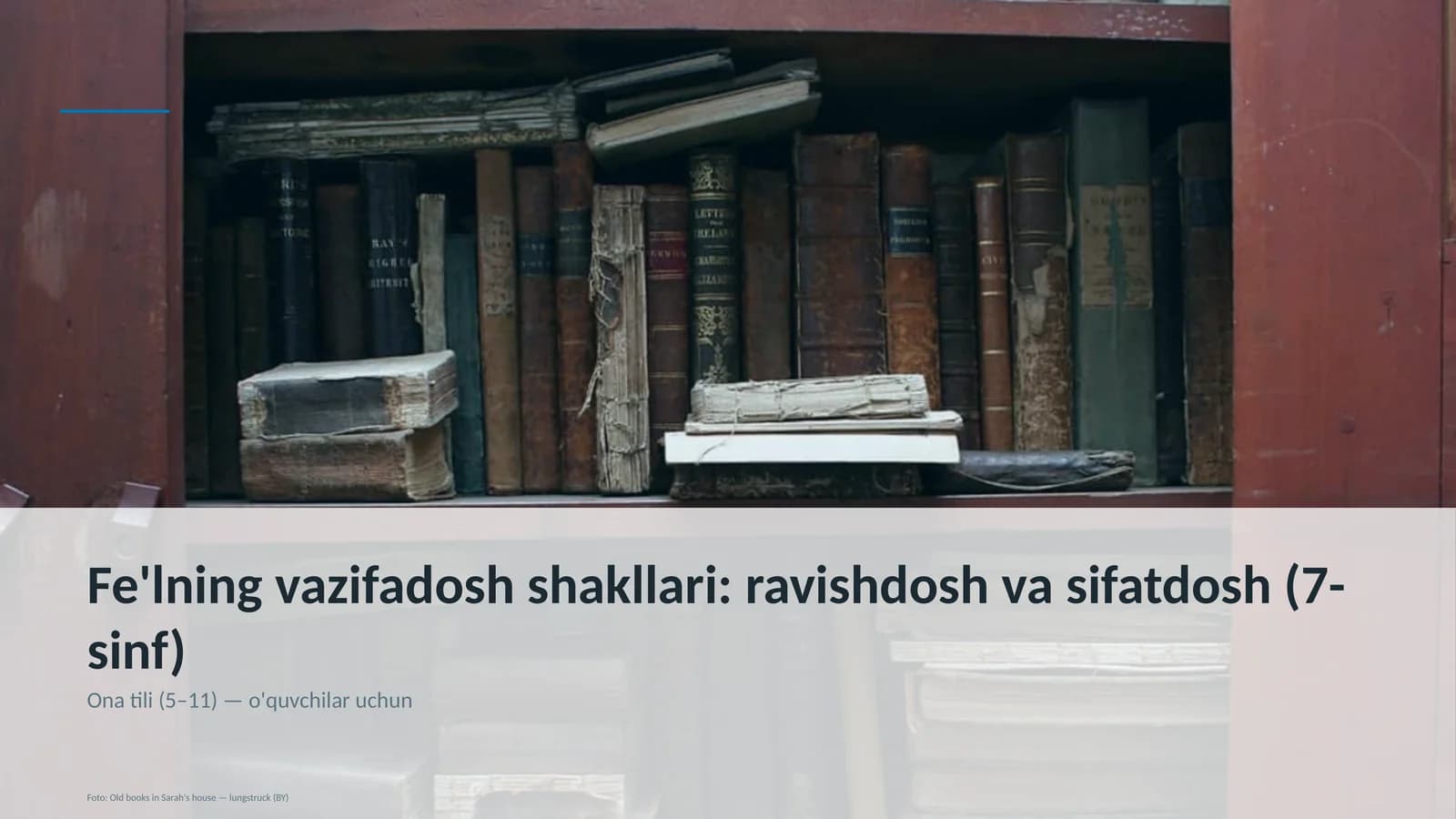 Fe'lning vazifadosh shakllari: ravishdosh va sifatdosh (7-sinf)