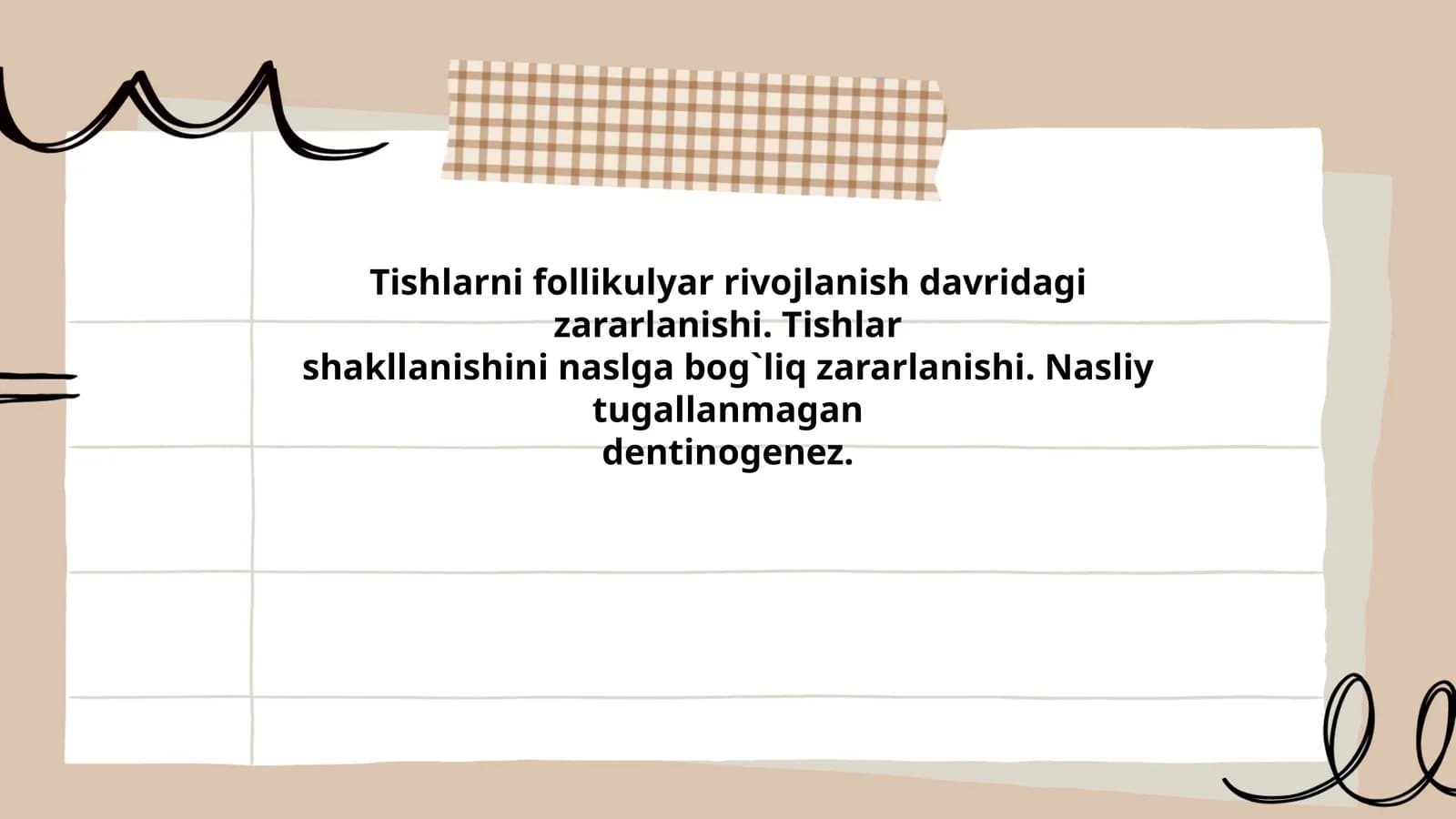 Tishlarni follikulyar rivojlanish davridagi zararlanishi