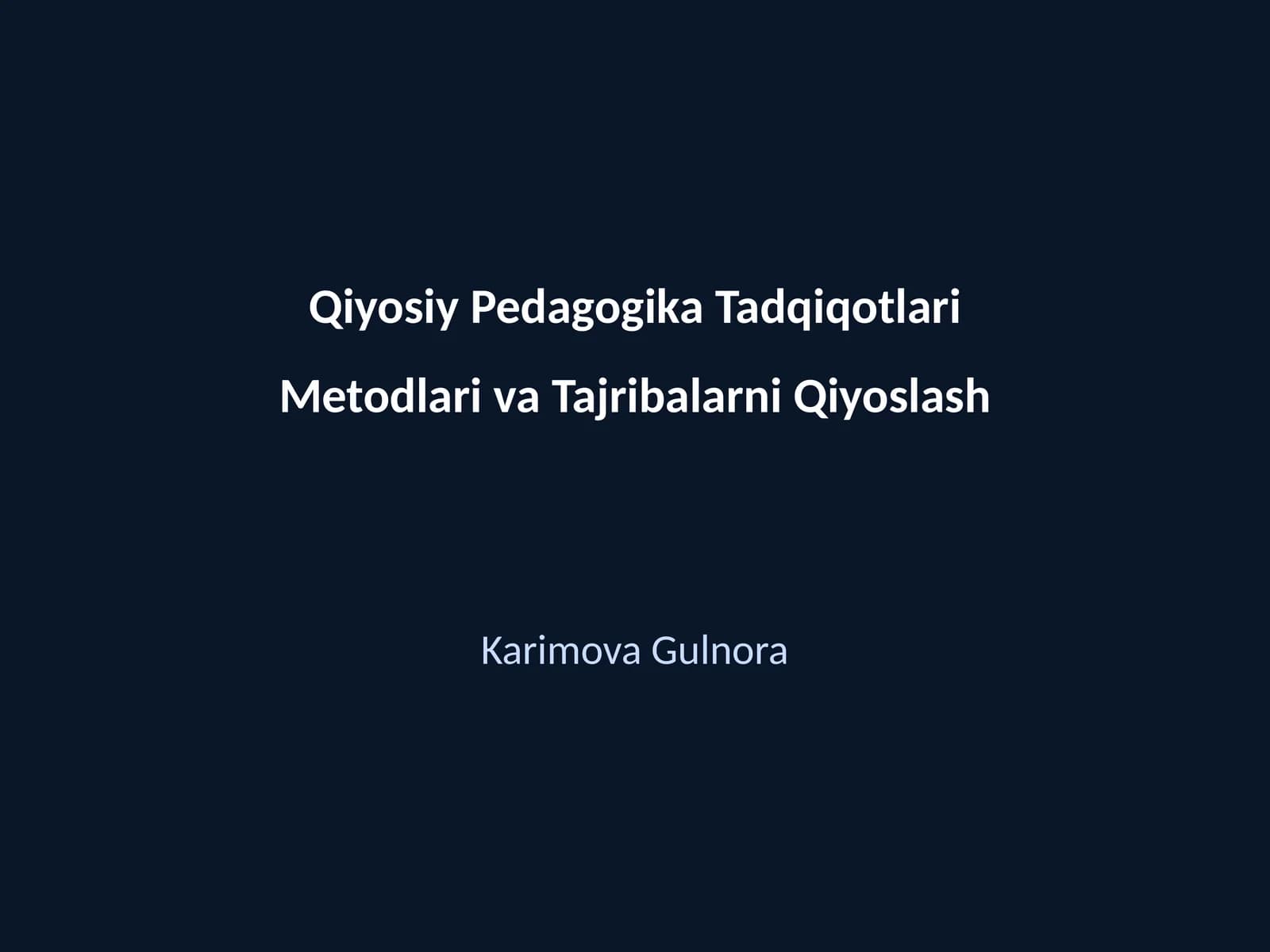 Qiyosiy Pedagogika Tadqiqotlari Metodlari va Tajribalarni Qiyoslash