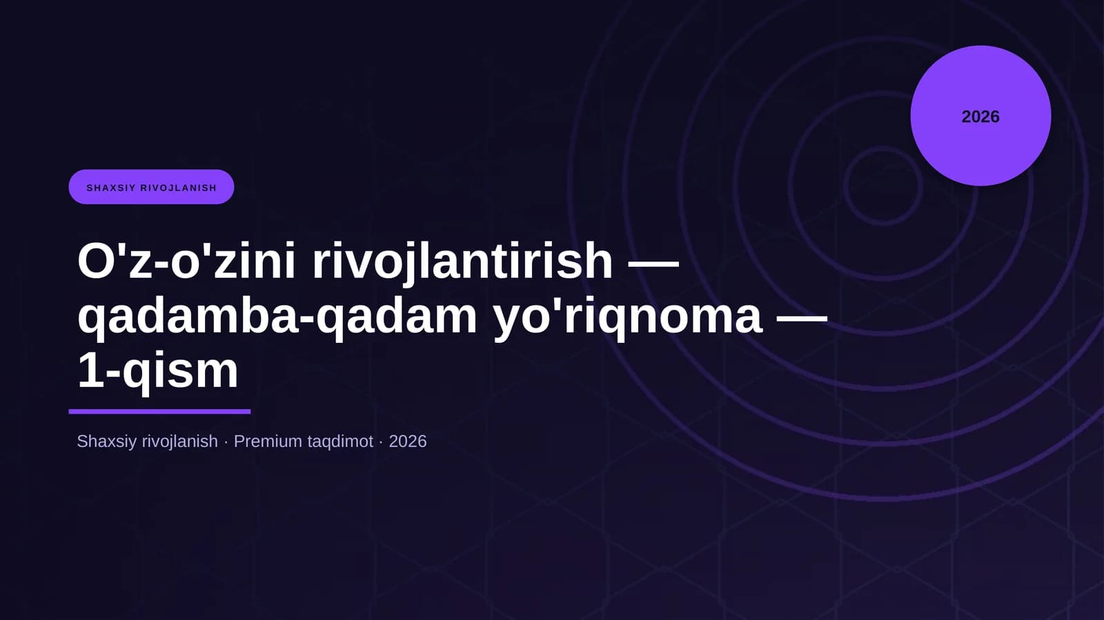 O'z-o'zini rivojlantirish — qadamba-qadam yo'riqnoma — 1-qism