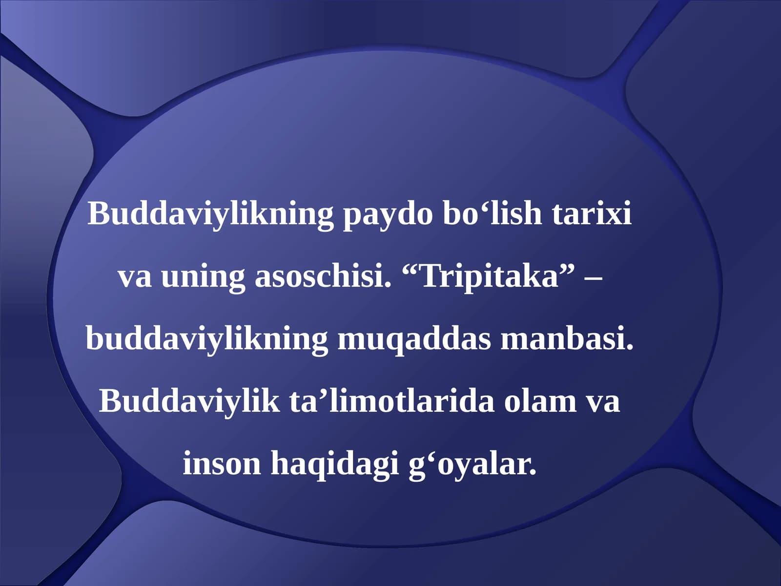 Buddaviylikning paydo bo‘lish tarixi va uning asoschisi