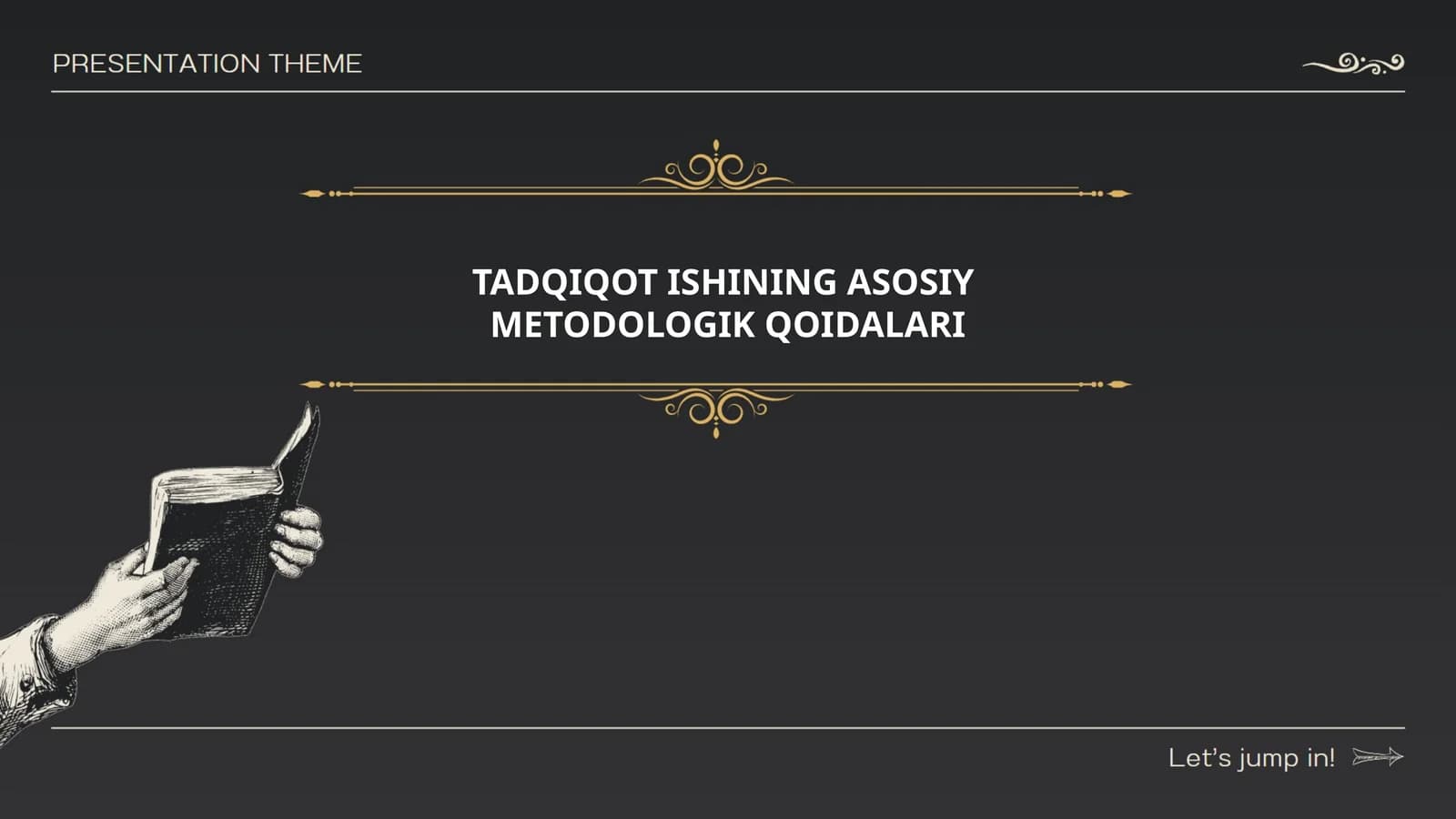 Tadqiqot ishining asosiy metodologik qoidalari