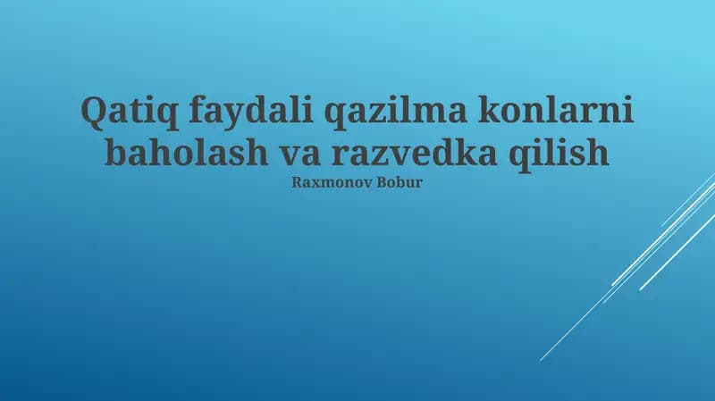 Qatiq faydali qazilma konlarni baholash va razvedka qilish