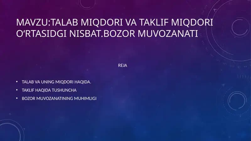TALAB MIQDORI VA TAKLIF MIQDORIO‘RTASIDGI NISBAT.BOZOR MUVOZANATI