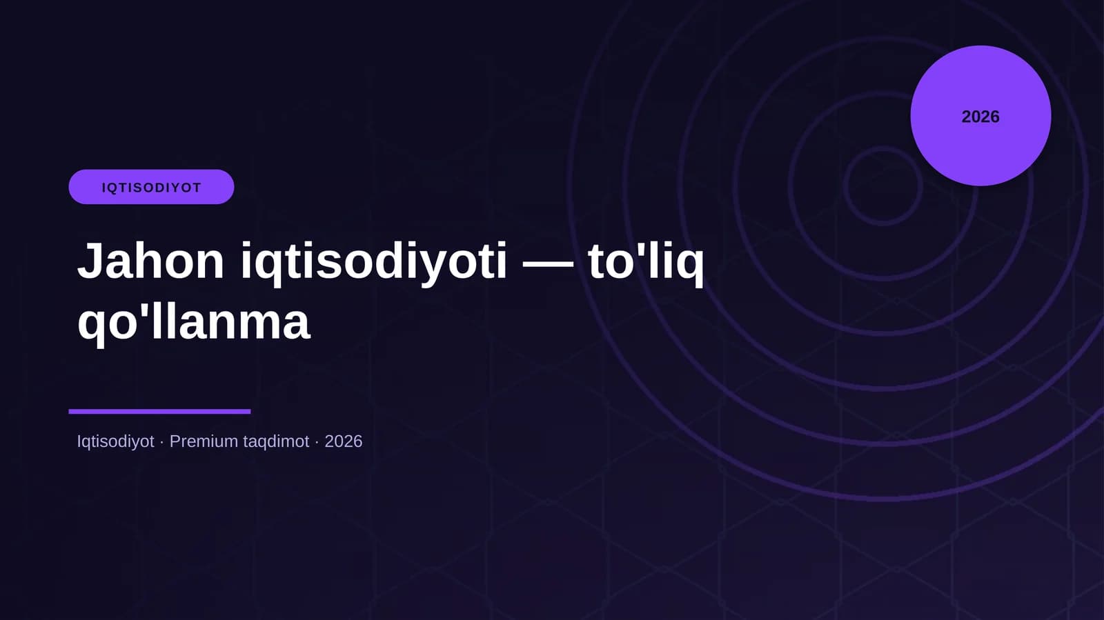 Jahon iqtisodiyoti — to'liq qo'llanma