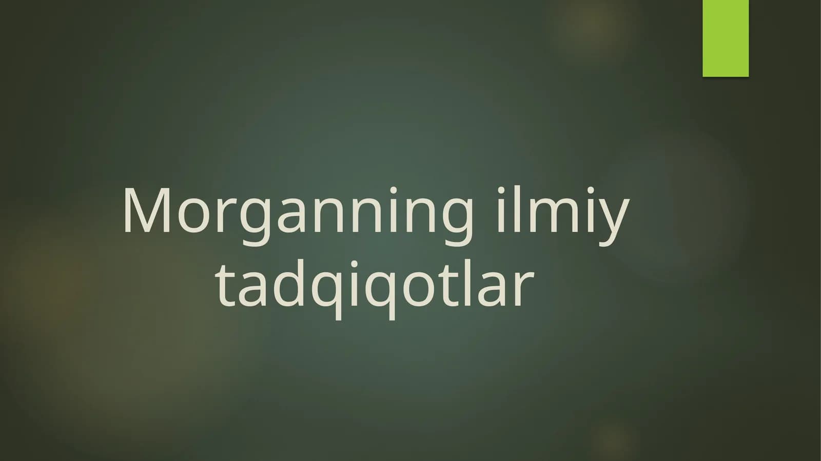Morganning ilmiy tadqiqotlari