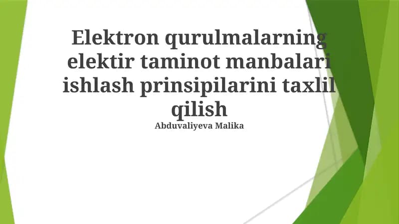 Elektron qurulmalarning elektir taminot manbalari ishlash prinsipilarini taxlil qilish