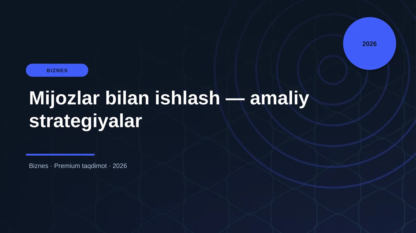 Mijozlar bilan ishlash — amaliy strategiyalar