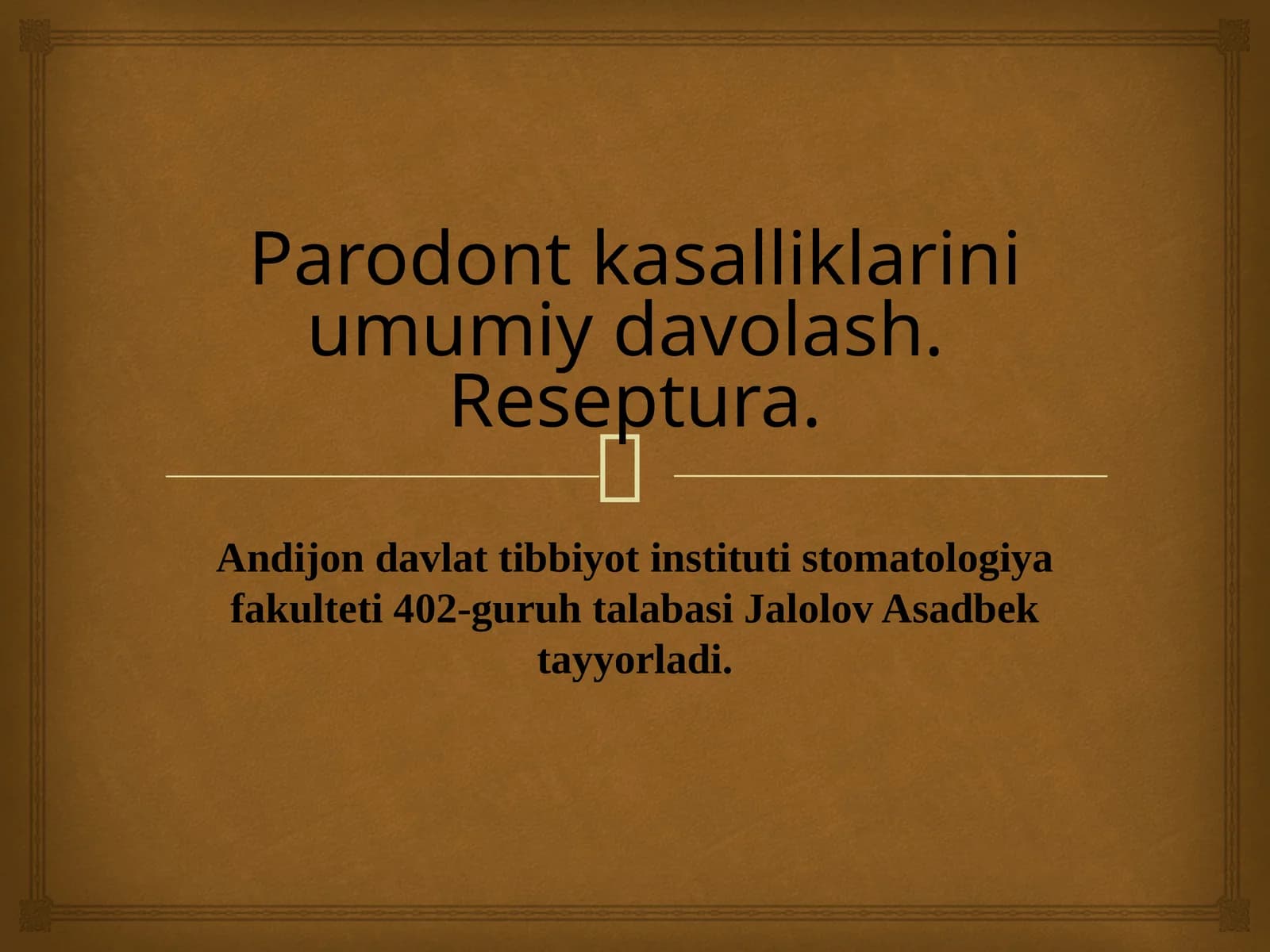 Parodont kasalliklarini umumiy davolash.  Reseptura.