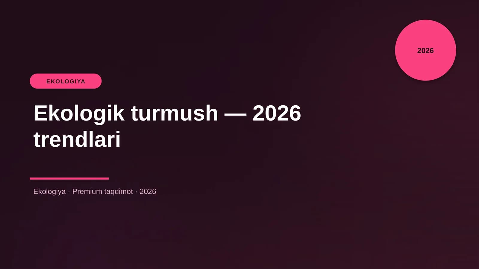 Ekologik turmush — 2026 trendlari