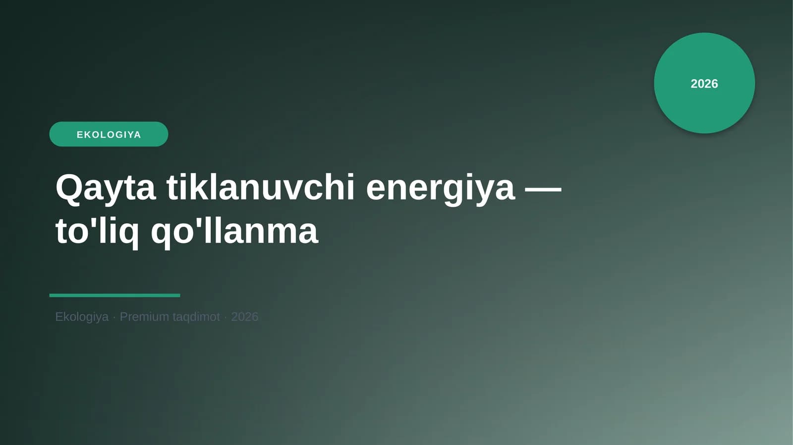 Qayta tiklanuvchi energiya — to'liq qo'llanma