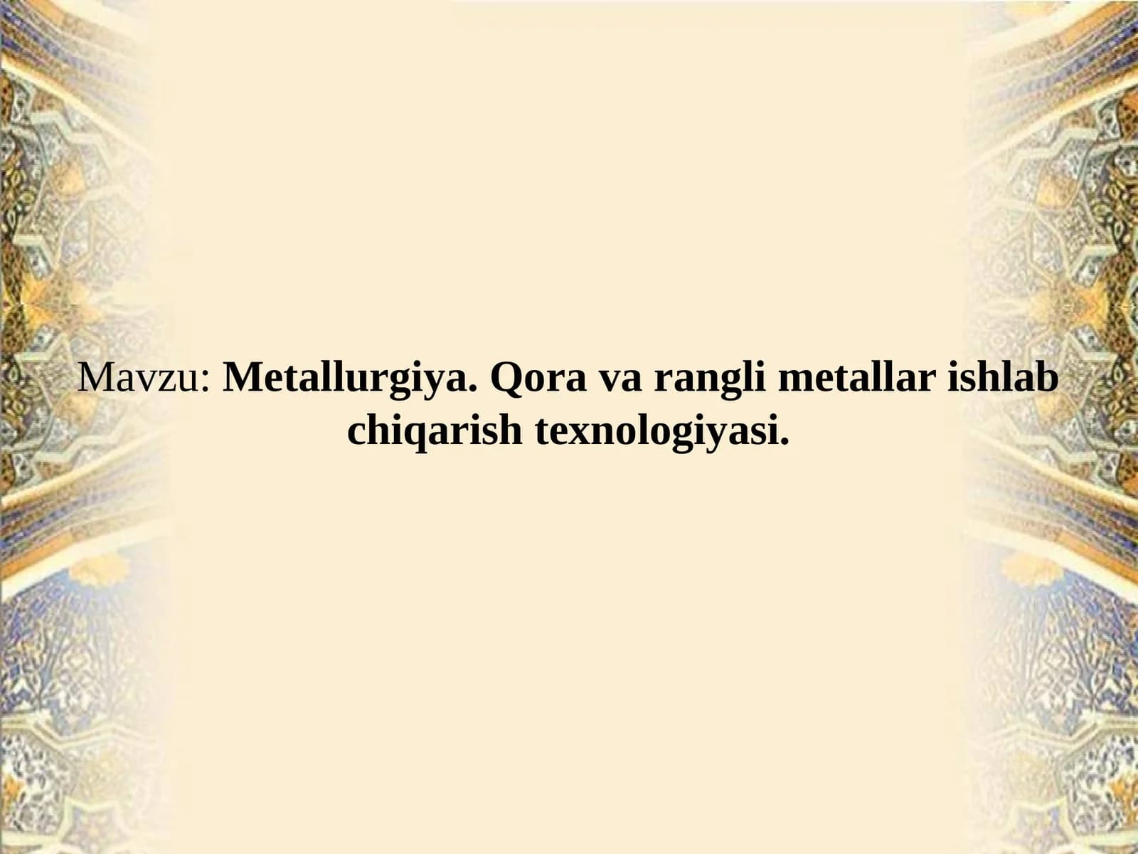 Metallurgiya.Qoravaranglimetallarishlabchiqarishtexnologiyasi