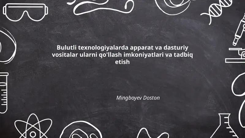Bulutli texnologiyalarda apparat va dasturiy vositalar ularni qo'llash imkoniyatlari va tadbiq etish