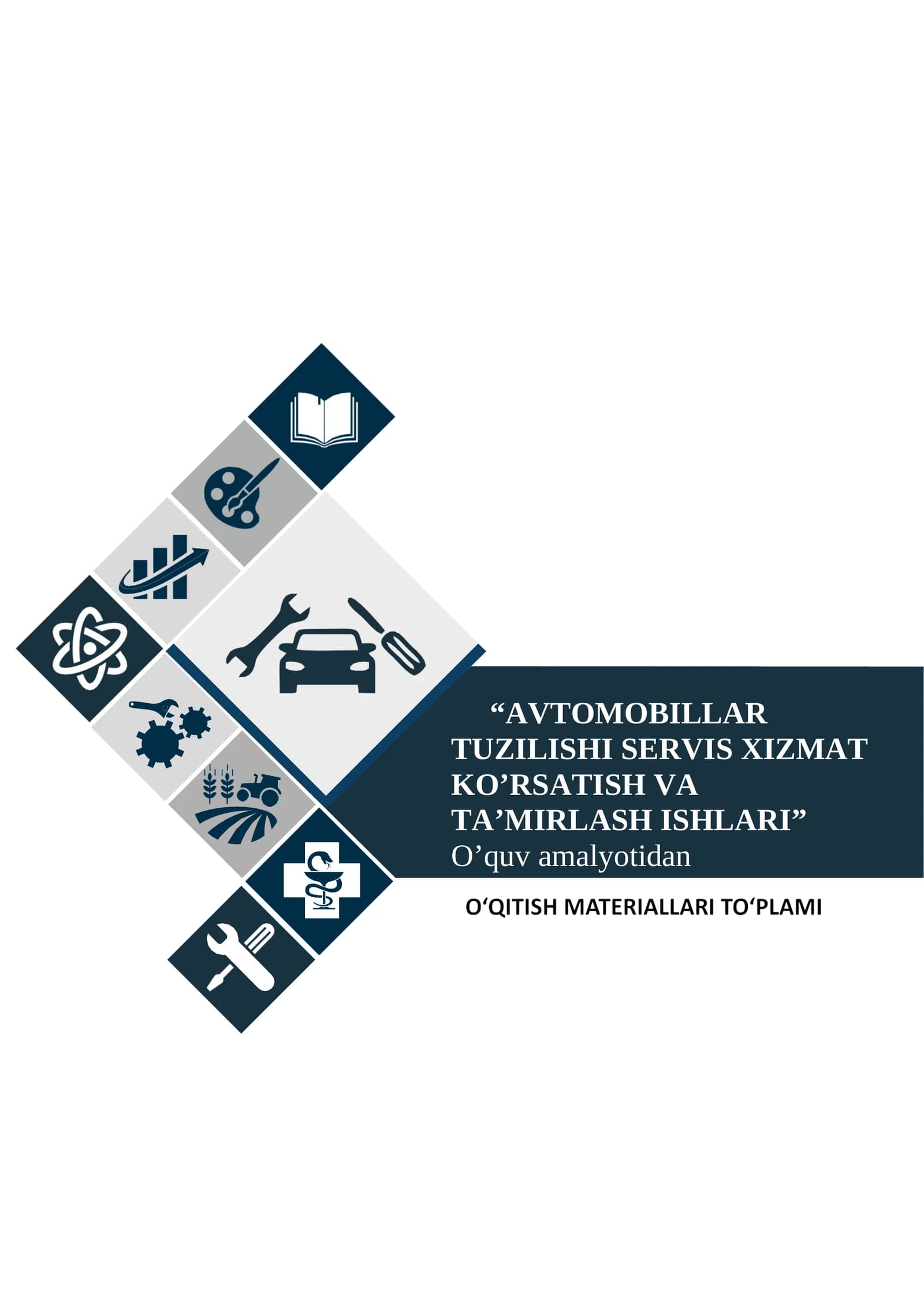 “AVTOMOBILLAR  TUZILISHI SERVIS XIZMAT KO’RSATISH VA TA’MIRLASH ISHLARI” O’quv amalyotidan O'MT