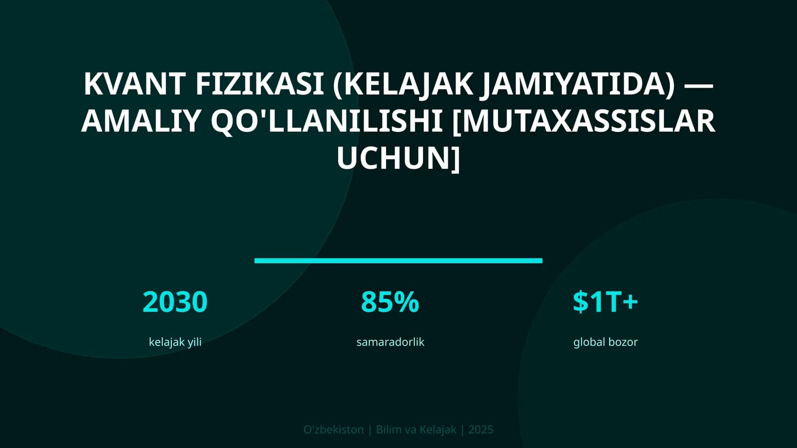 KVANT FIZIKASI (KELAJAK JAMIYATIDA) — AMALIY QO'LLANILISHI [MUTAXASSISLAR UCHUN]