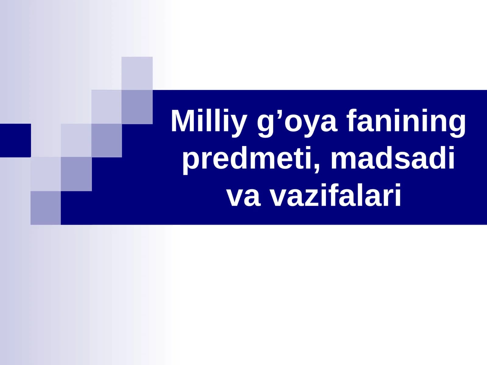 Milliy g’oyafanining predmeti