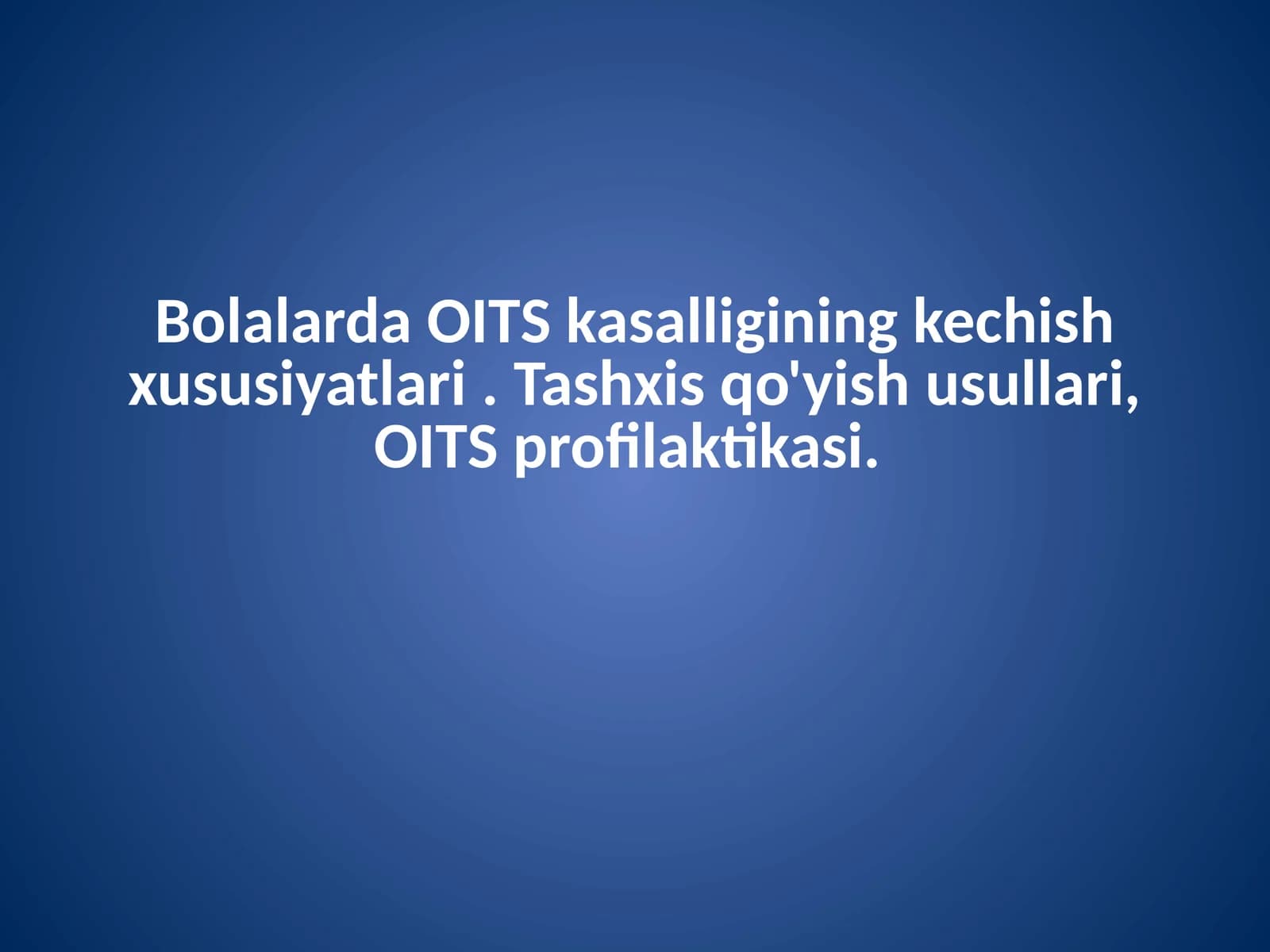 Bolalarda OITS kasalligining kechish xususiyatlari