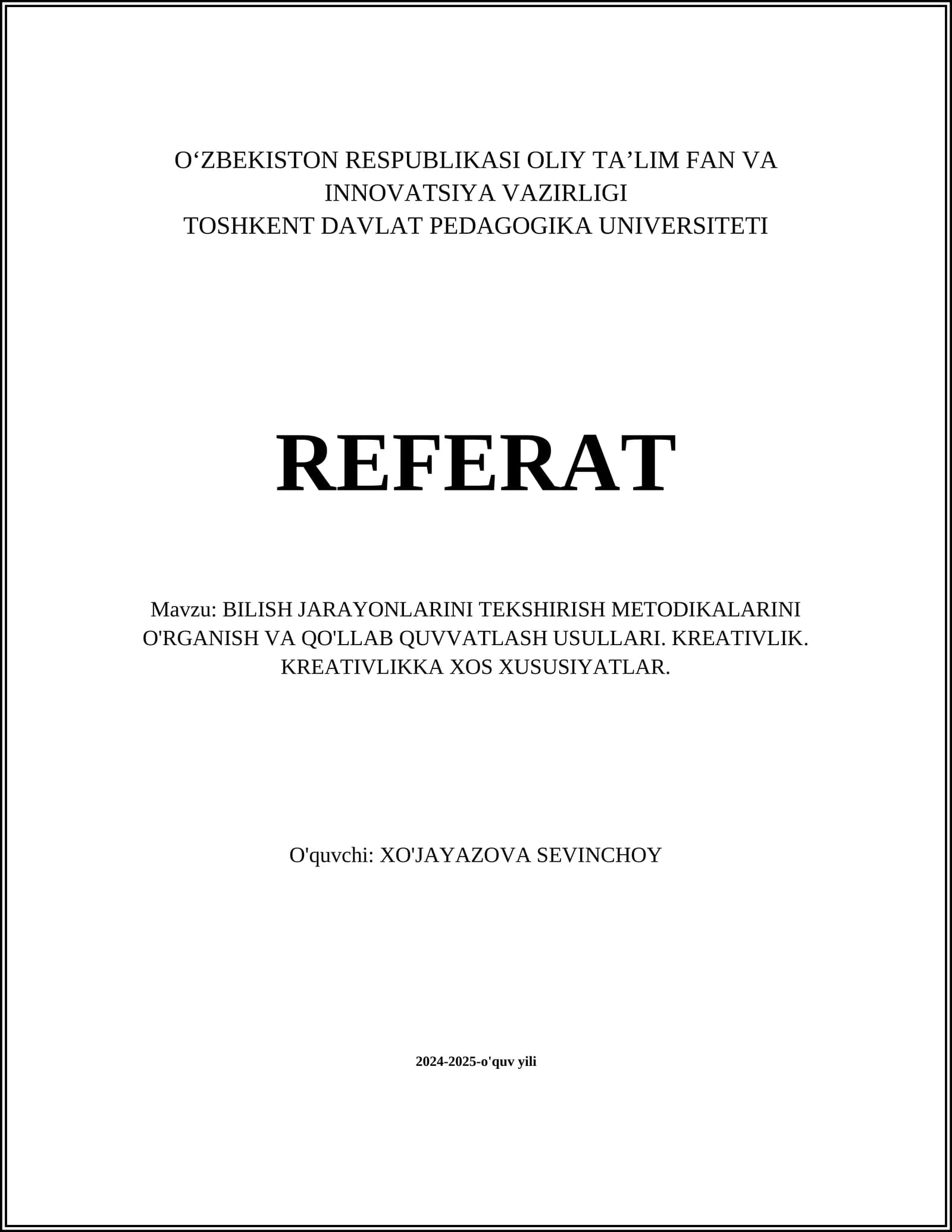 BILISH JARAYONLARINI TEKSHIRISH METODIKALARINI O'RGANISH VA QO'LLAB QUVVATLASH USULLARI. KREATIVLIK. KREATIVLIKKA XOS XUSUSIYATLAR