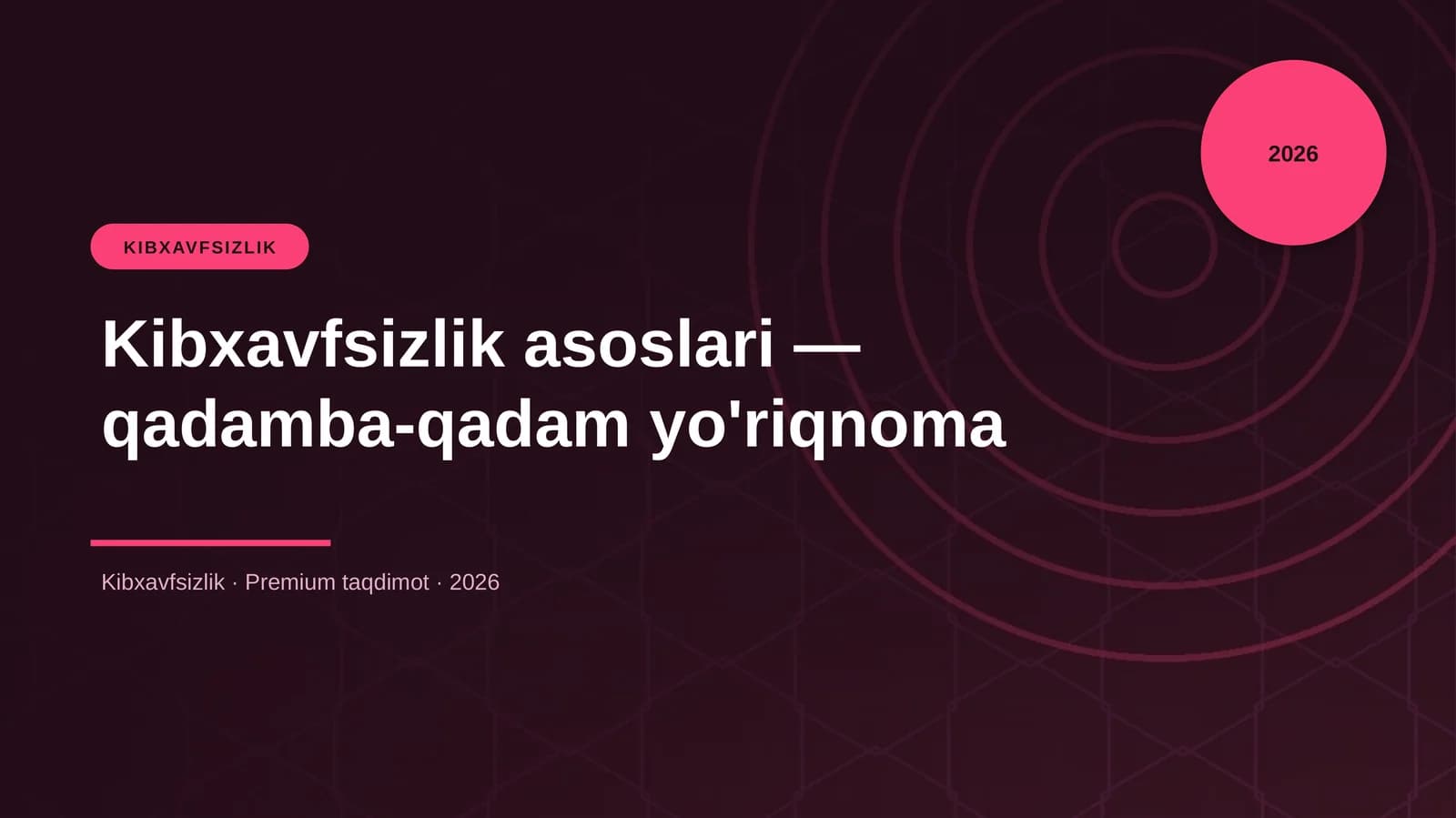 Kibxavfsizlik asoslari — qadamba-qadam yo'riqnoma