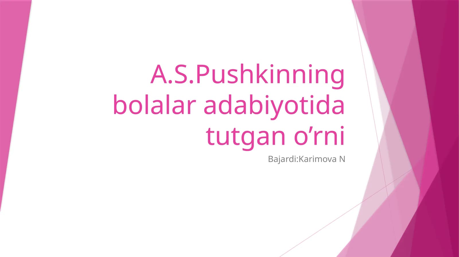 A.S.Pushkinning bolalar adabiyotida tutgan o’rni
