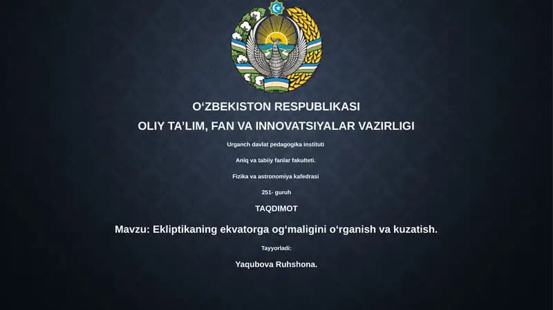 Ekliptikaning ekvatorga ogʻmaligini oʻrganish va kuzatish