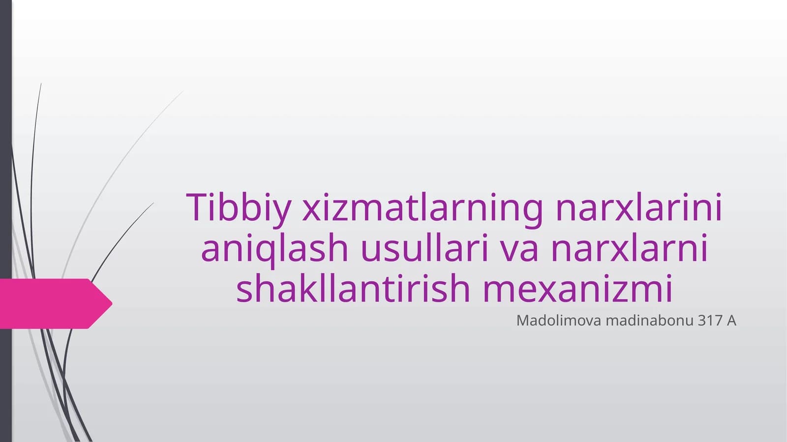 Tibbiyxizmatlarning narxlarini aniqlash usullari va narxlarni shakllantirish mexanizmi