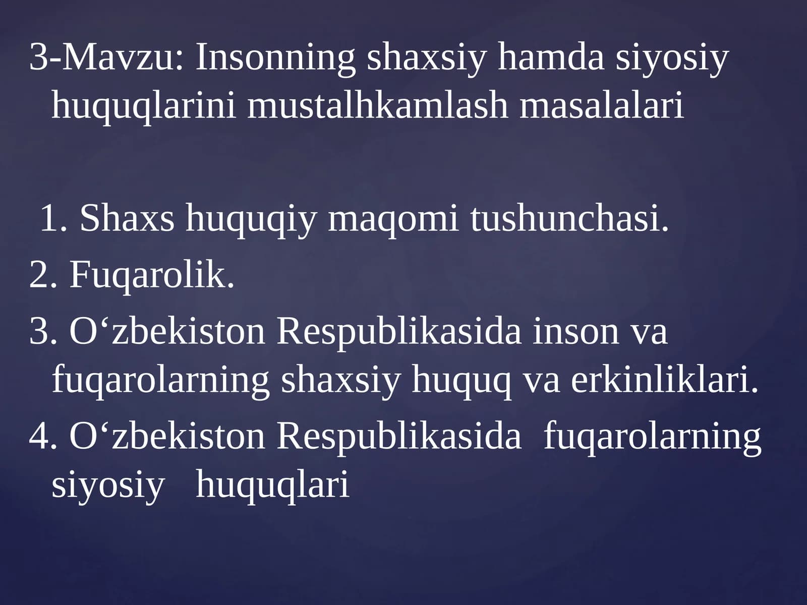 Insonning shaxsiy hamda siyosiy huquqlarini mustahkamlash masalalari