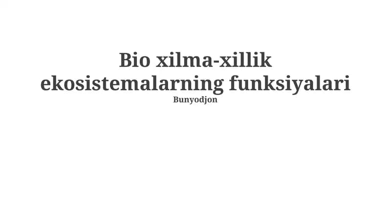 Bio xilma-xillik ekosistemalarning funksiyalari