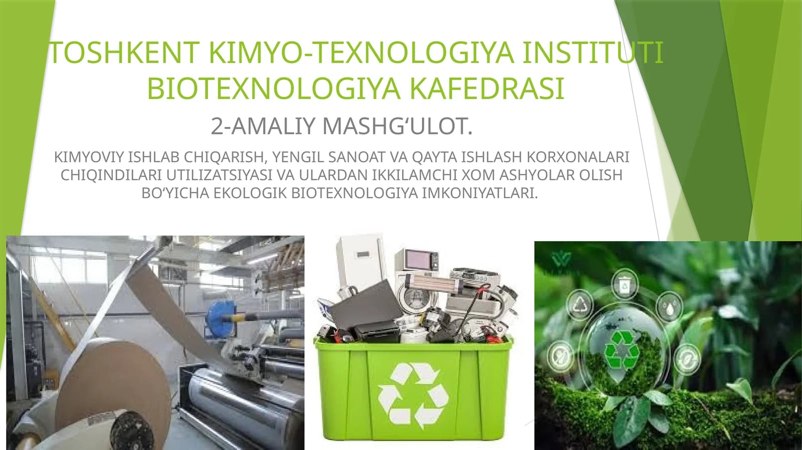 KIMYOVIY ISHLAB CHIQARISH, YENGIL SANOAT VA QAYTA ISHLASH KORXONALARI CHIQINDILARI UTILIZATSIYASI VA ULARDAN IKKILAMCHI XOM ASHYOLAR OLISH BO‘YICHA EKOLOGIK BIOTEXNOLOGIYA IMKONIYATLARI