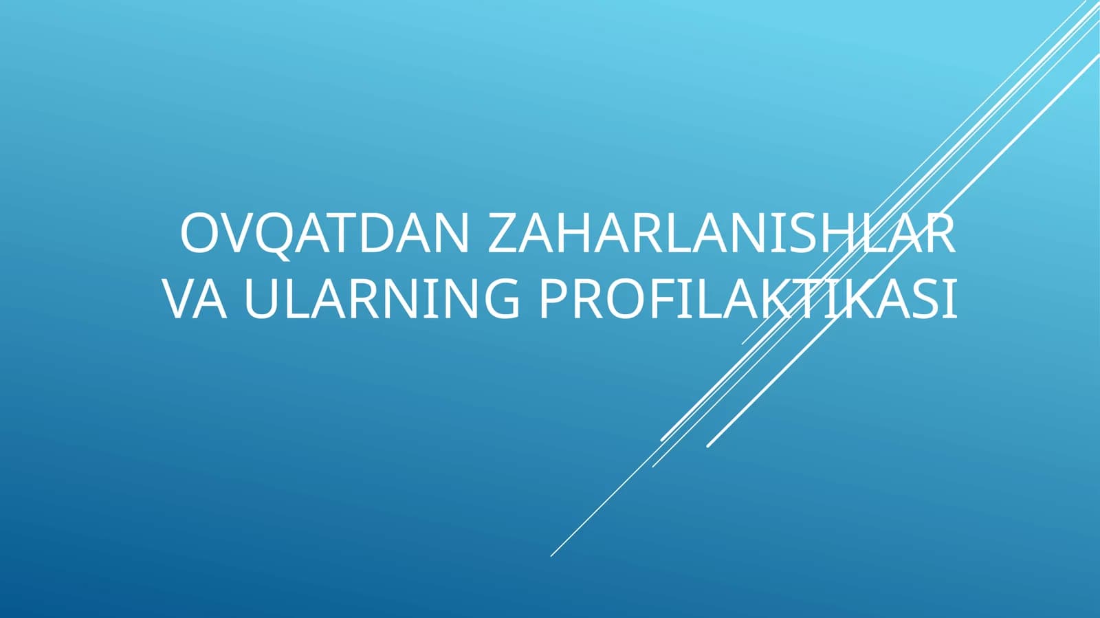 Ovqatdan zaharlanishlar va uylarning profilaktikasi