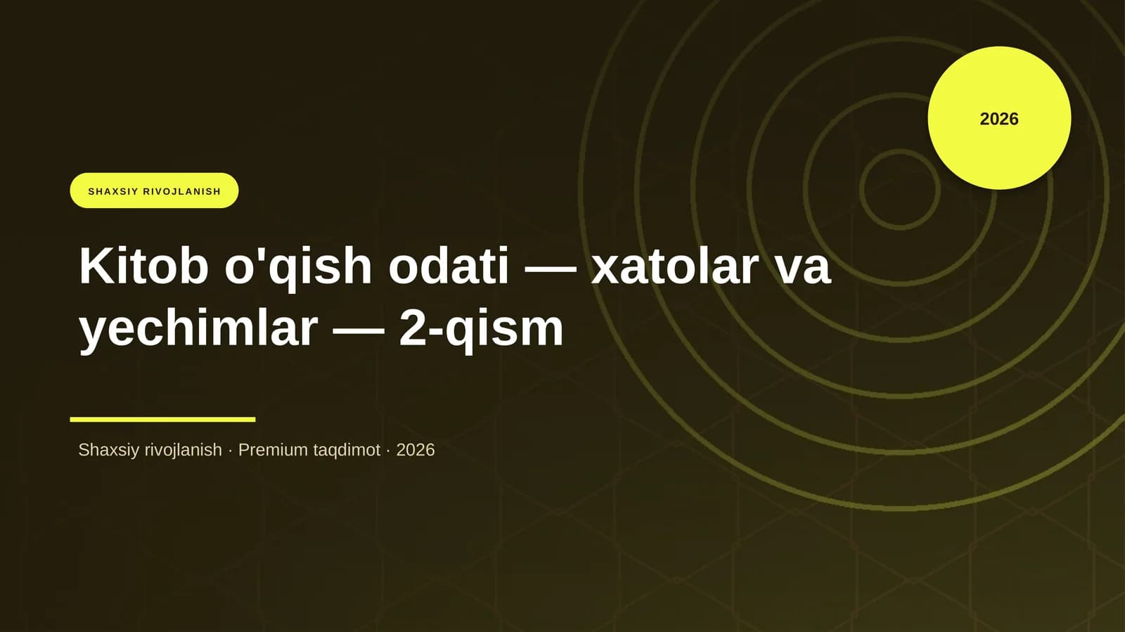 Kitob o'qish odati — xatolar va yechimlar — 2-qism