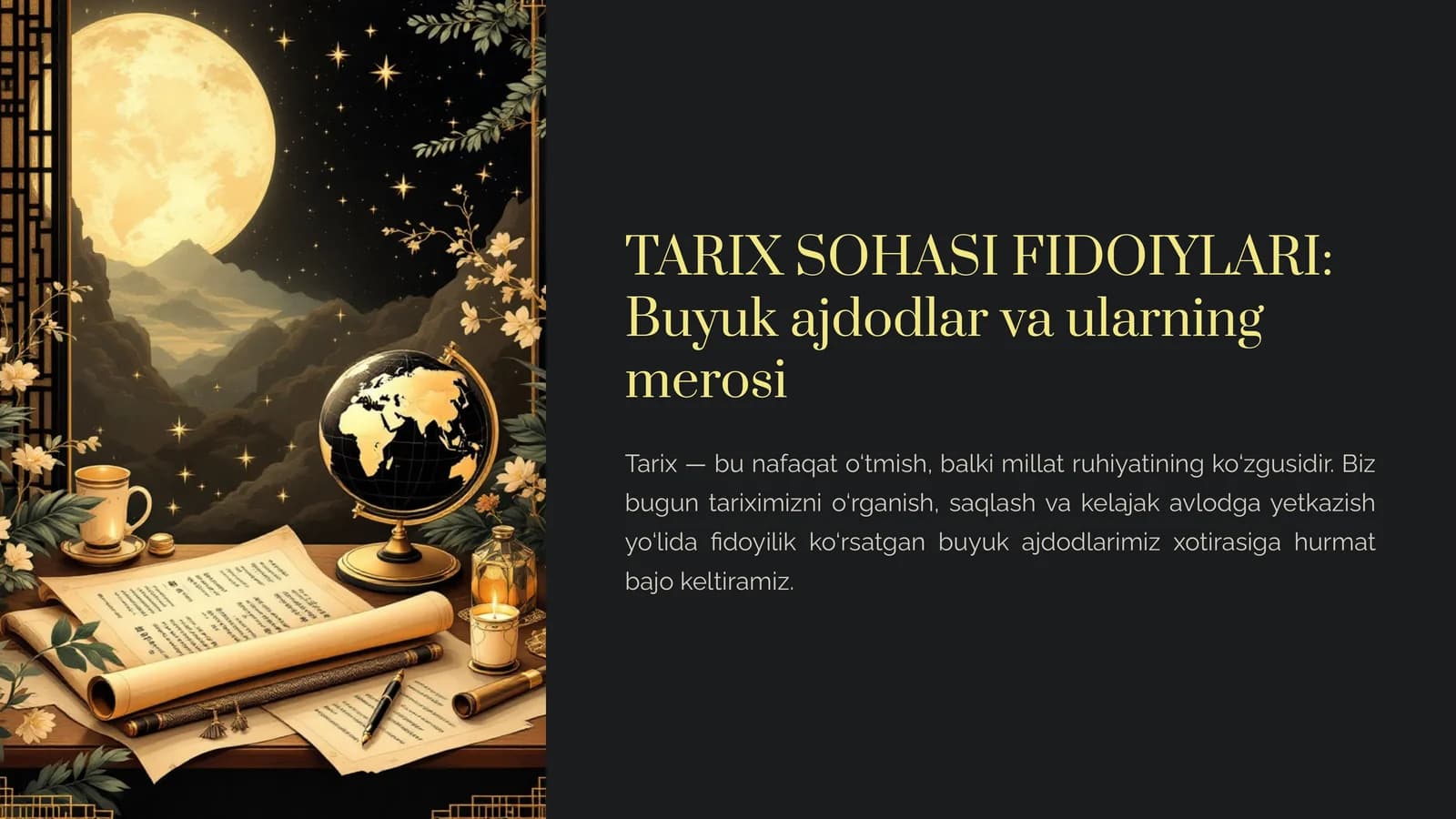 TARIX SOHASI FIDOIYLARI Buyuk ajdodlar va ularning merosi