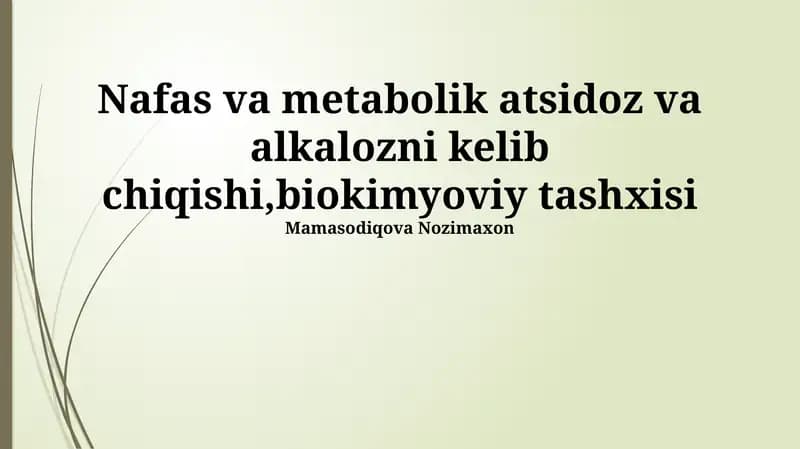 Nafas va metabolik atsidoz va alkalozni kelib chiqishi, biokimyoviy tashxisi