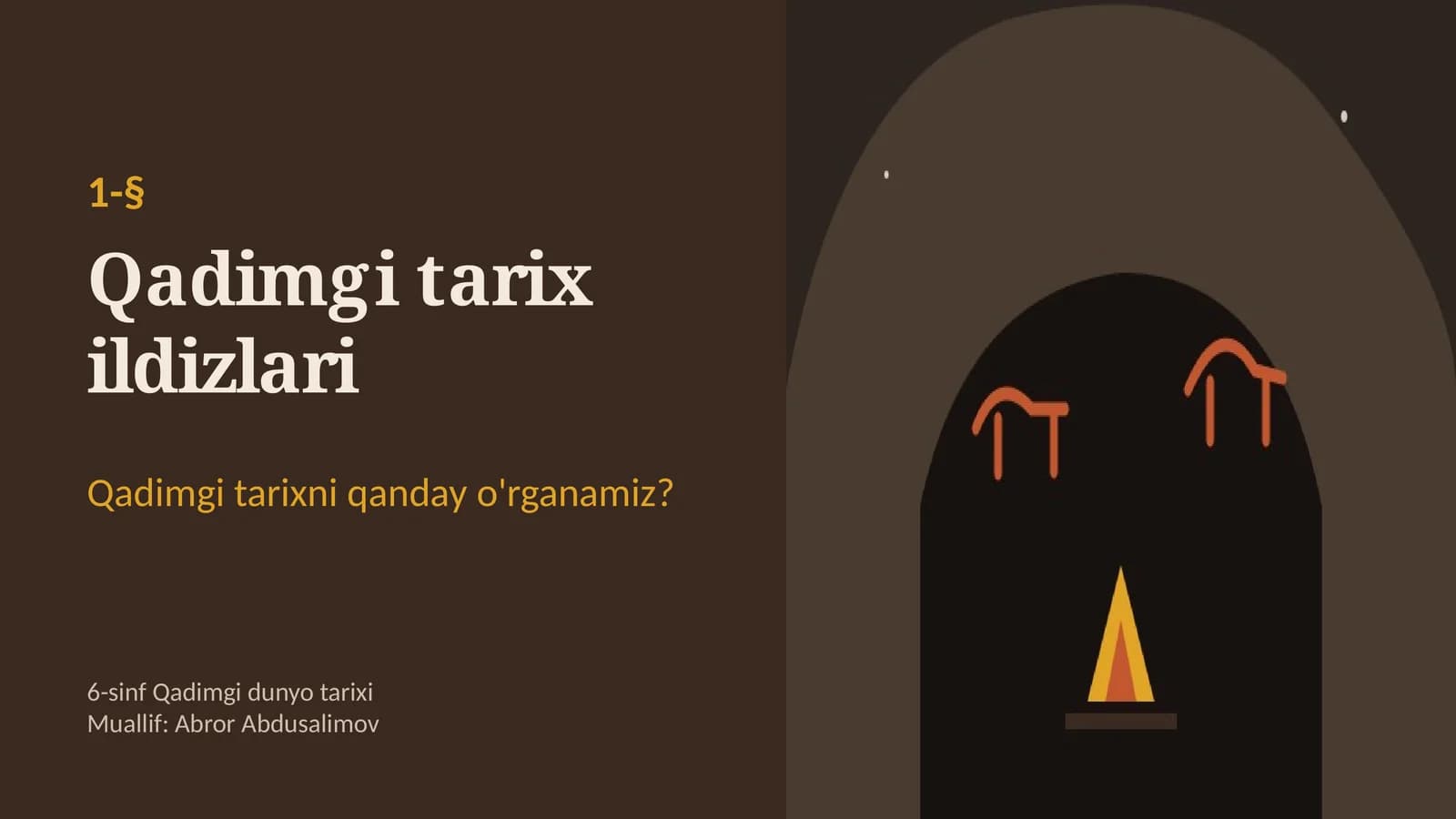 Qadimgi tarix ildizlari: arxeologiya, manbalar va tosh davri (1-§, 6-sinf, 11 slayd)