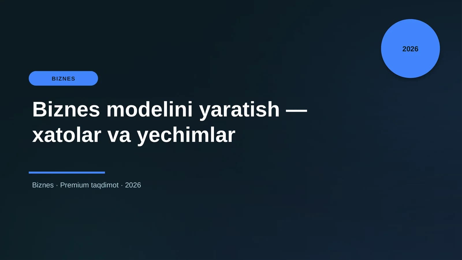 Biznes modelini yaratish — xatolar va yechimlar