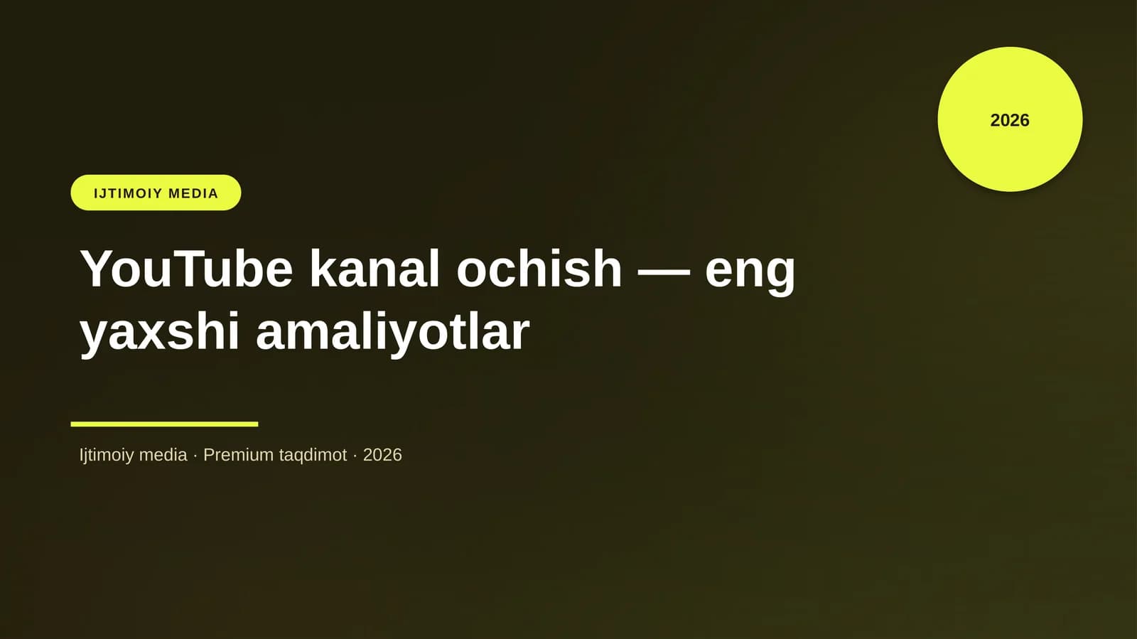 YouTube kanal ochish — eng yaxshi amaliyotlar