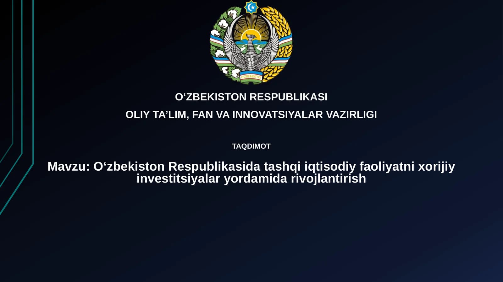 Oʻzbekiston Respublikasidagi tashqiiqtisodiy faoliyatni xorijiy investitsiyalaryordamidayrvjlantirish