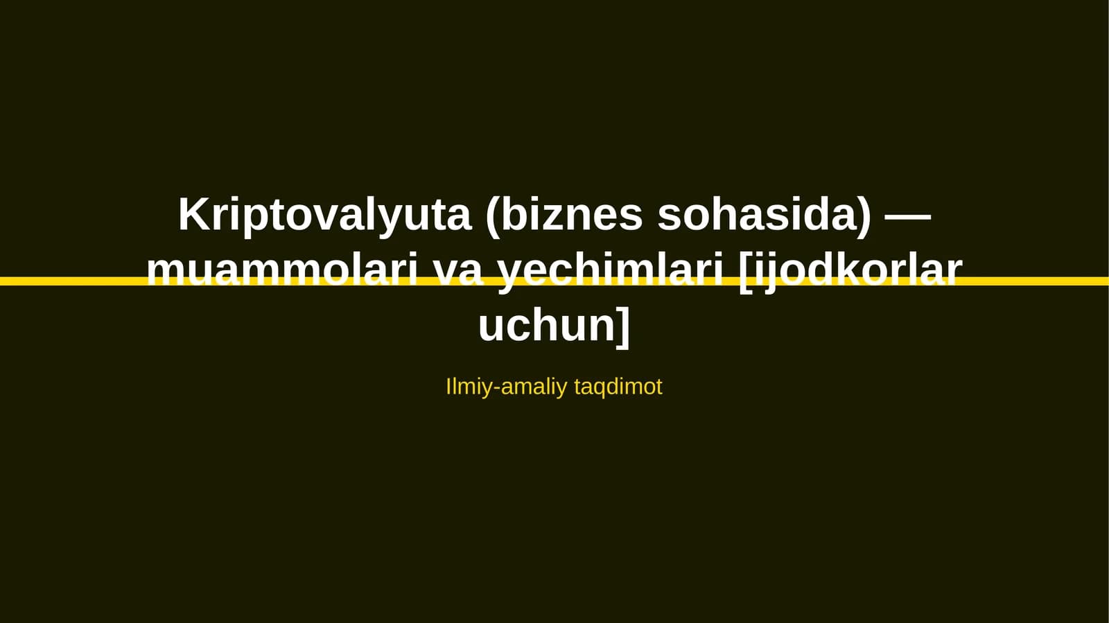 Kriptovalyuta (biznes sohasida) — muammolari va yechimlari [ijodkorlar uchun]