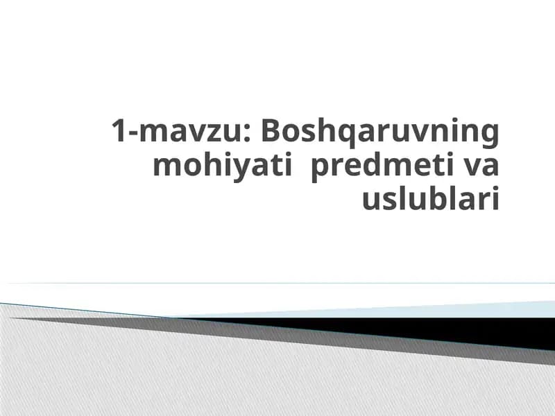 Boshqaruvningmohiyatipredmetivauslublari