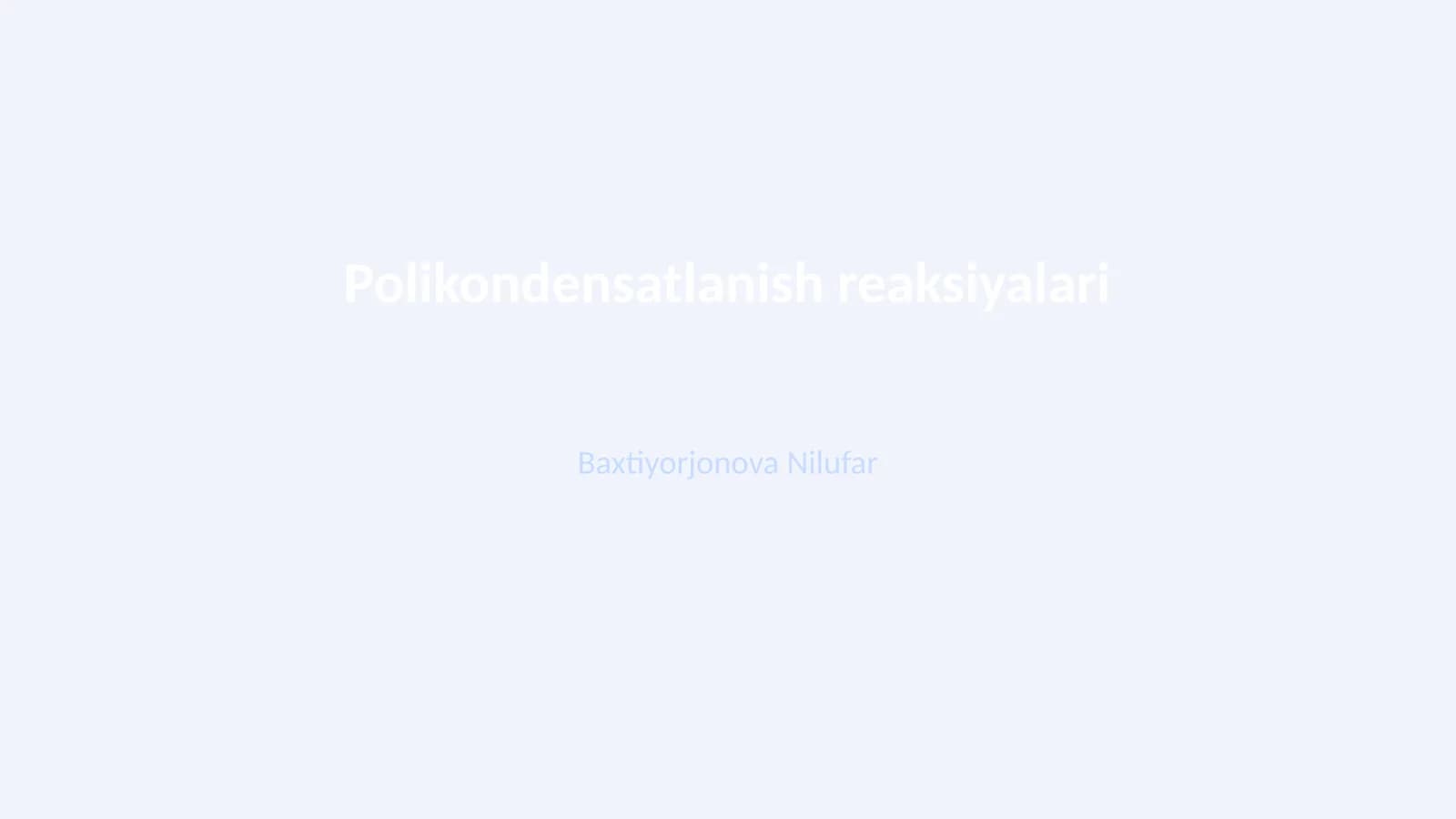 Polikondensatlanish reaksiyalari