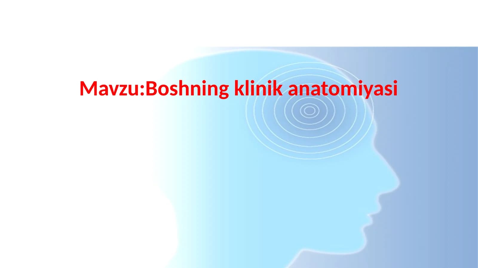 Boshning klinik anatomiyasi