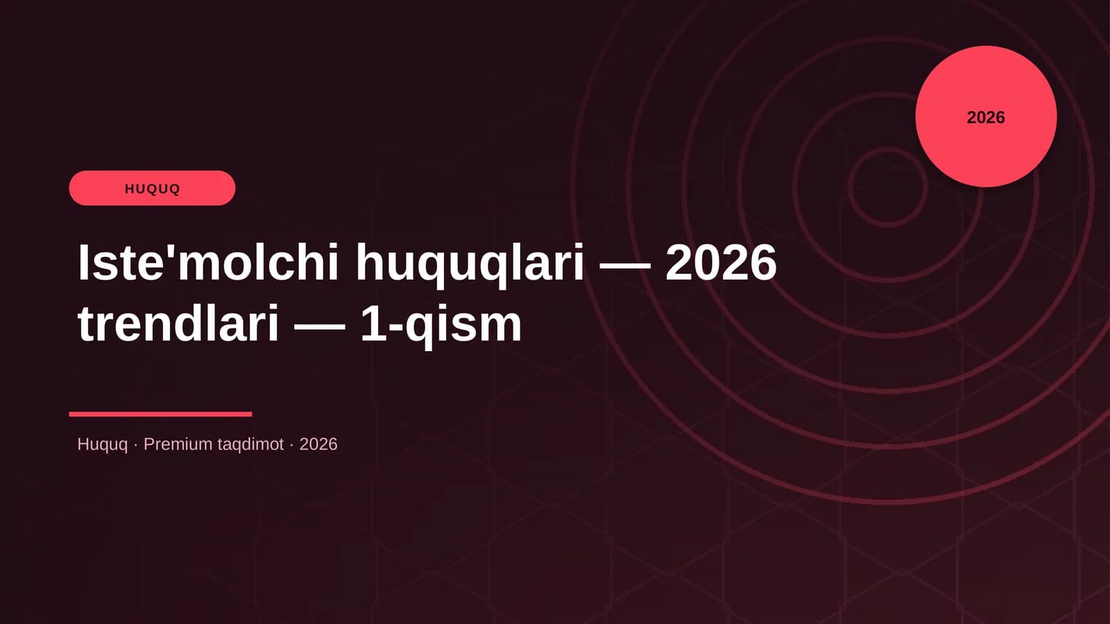 Iste'molchi huquqlari — 2026 trendlari — 1-qism
