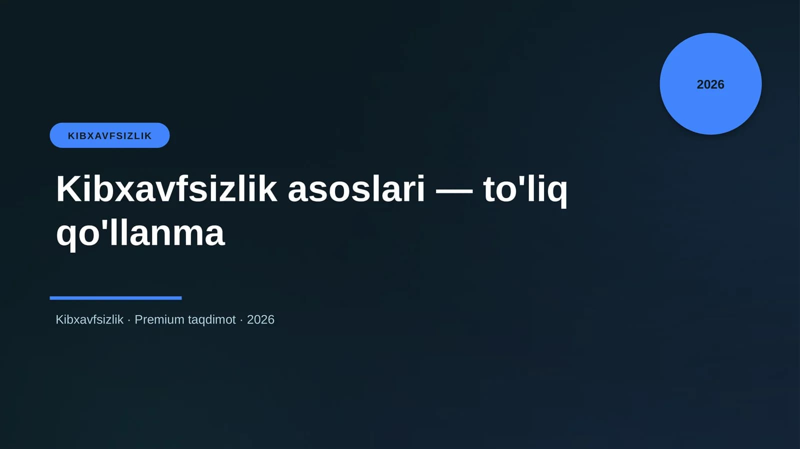 Kibxavfsizlik asoslari — to'liq qo'llanma