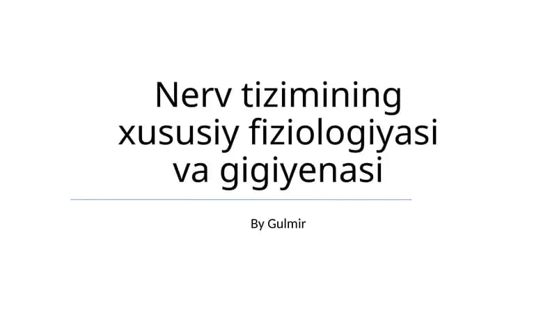Nerv tizimining xususiy fiziologiyasi va gigiyenasi